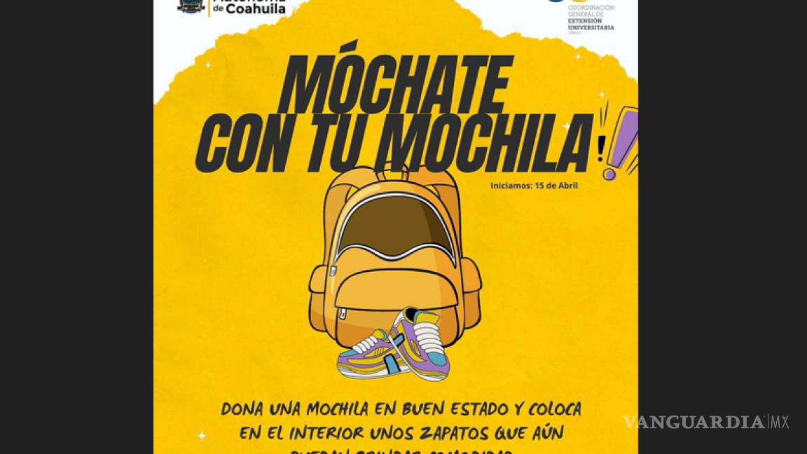¡Móchate con tu mochila! Lanza campaña la UAdeC para beneficio de niños del área rural de Saltillo