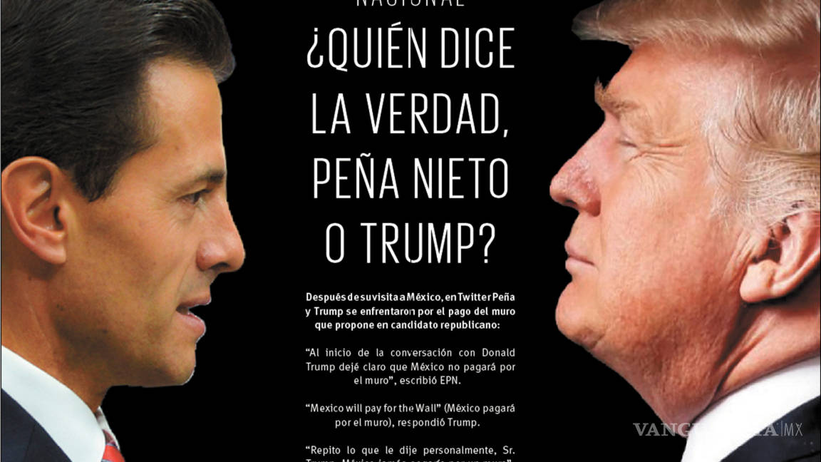 ¿Quién dice la verdad, Peña Nieto o Trump?