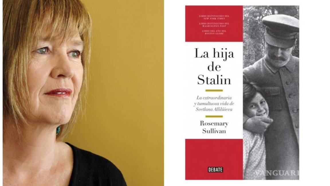 Conmueve Rosemary Sullivan con su novela “La hija de Stalin”