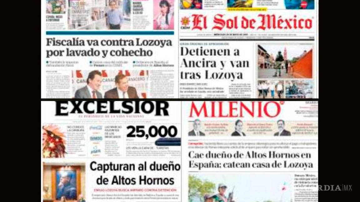 Casos de Emilo Lozoya y Alonso Ancira acaparan las portadas de los principales periódicos de México