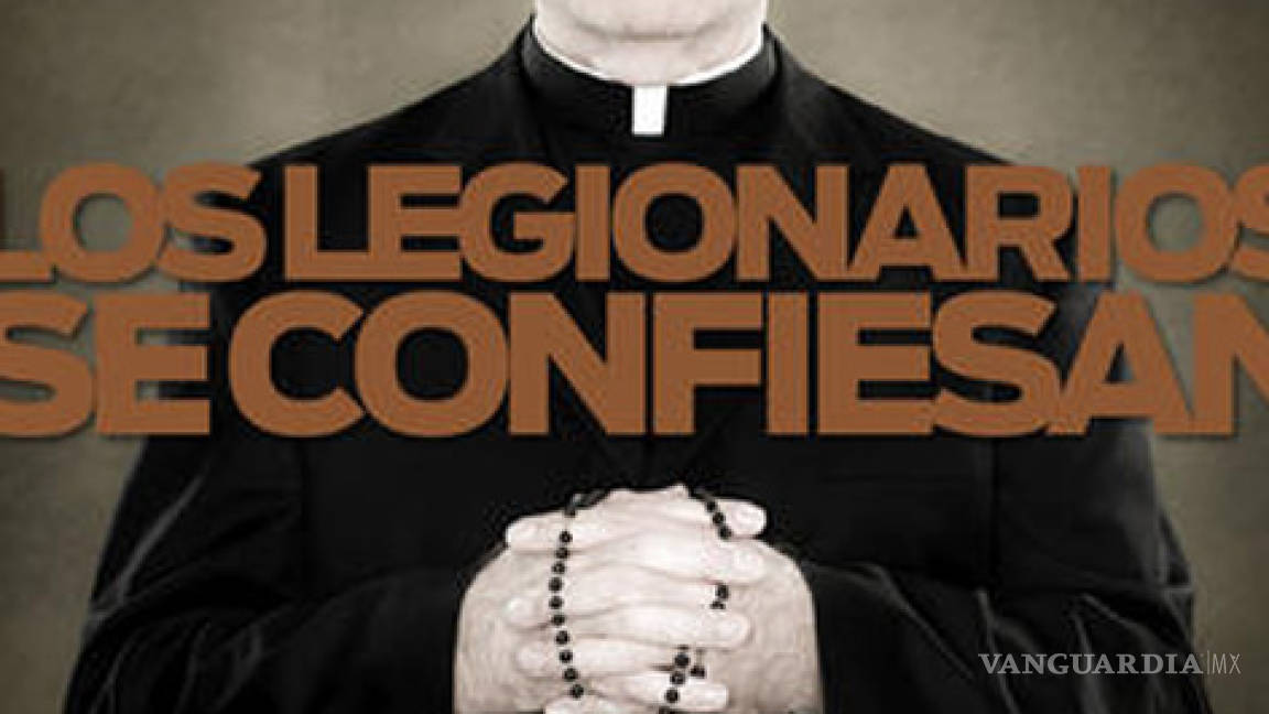 Las confesiones de los Legionarios