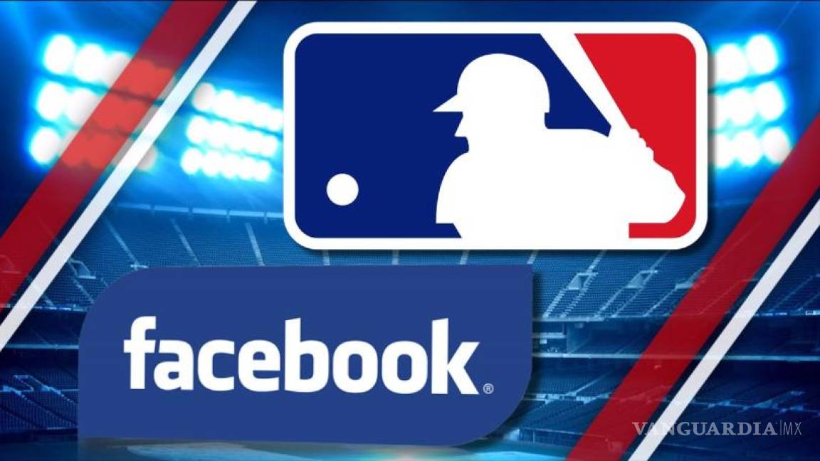 Facebook transmitirá juegos de Grandes Ligas