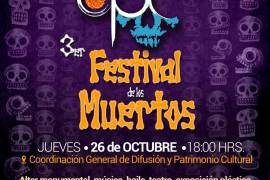 Con actividades de música, baile, teatro, concurso de disfraces y más, la Universidad Autónoma de Coahuila celebrará el Festival e los Muertos el 26 de octubre.