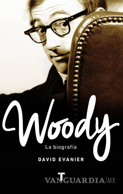 $!Llega a México “Woody. La biografía”, una radiografía íntima de Woody Allen
