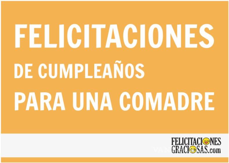 Feliz Cumplea Os Comadre Las Mejores Felicitaciones