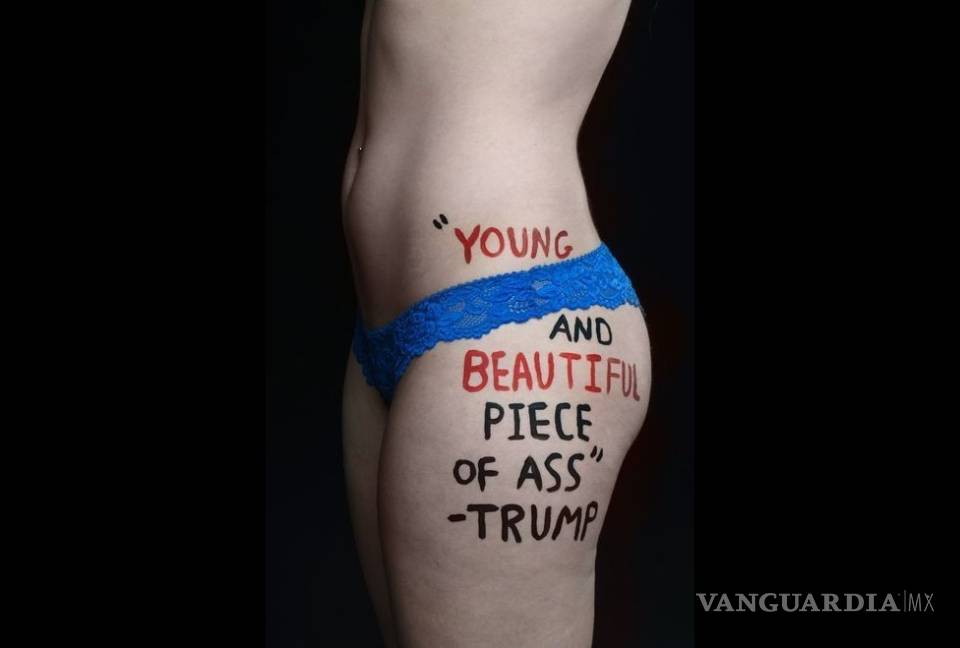 $!Frases sexistas de Trump plasmadas en cuerpos de mujeres (Fotos)