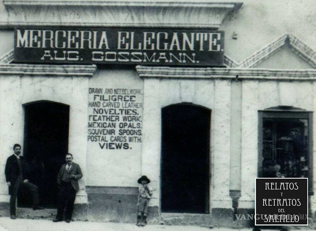 Augusto Gossmann Tesdorpf: El patricio hanseático que capturó el Saltillo porfiriano