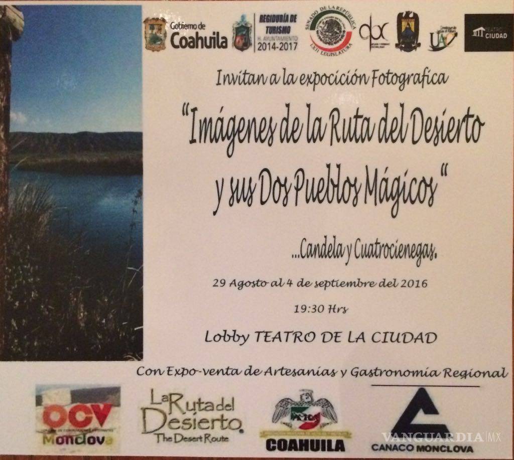 $!Invitan a exposición "Imágenes de la Ruta del Desierto" en Teatro de Monclova