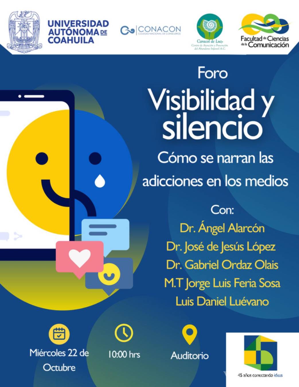 $!El 22 de octubre, en la Facultad de Ciencias de la Comunicación de la Universidad Autónoma de Coahuila, campus Saltillo, a las 10 horas, se realizará este Foro.