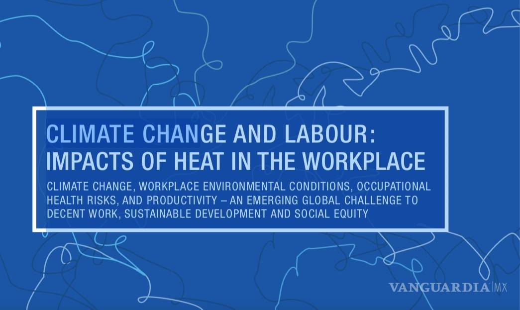 Calor causará pérdidas por valor de 2.4 billones dólares hasta 2030, según la OIT