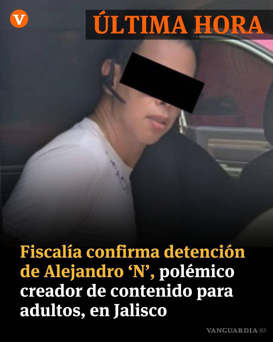 $!Cae creador de contenido Alex Marín por explotación a joven de 16 años de edad: FGE de Jalisco