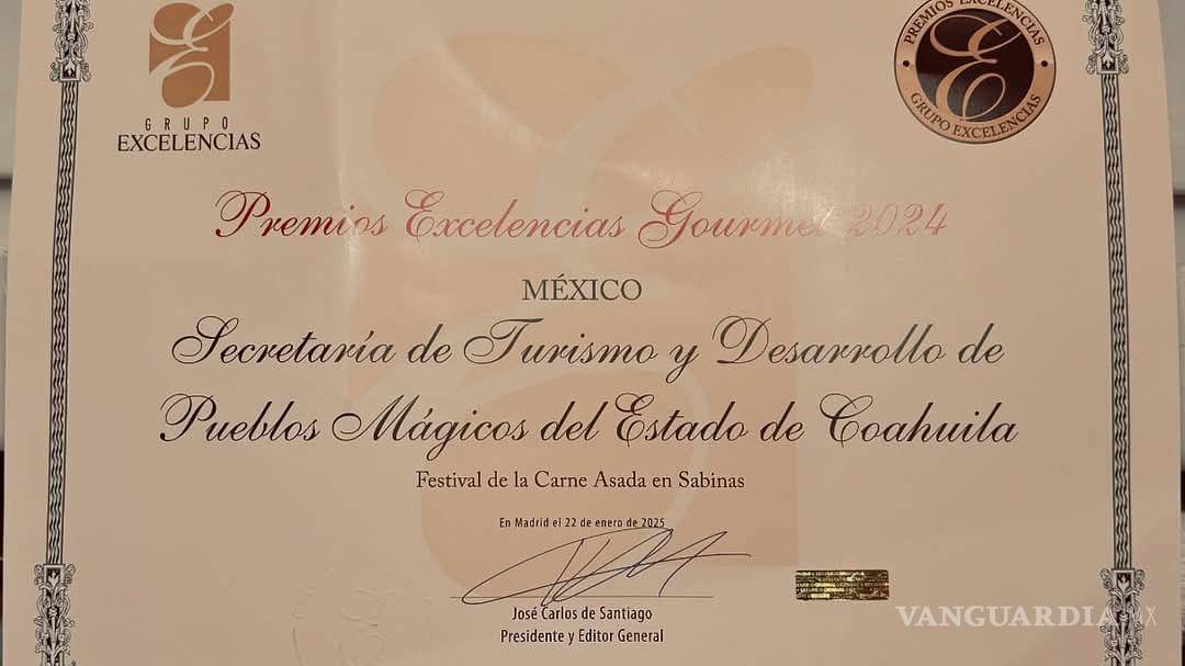 $!El Premio Excelencia Gourmet 2024 fue recibido por la Secretaría de Turismo y Desarrollo de Pueblos Mágicos del Estado de Coahuila.