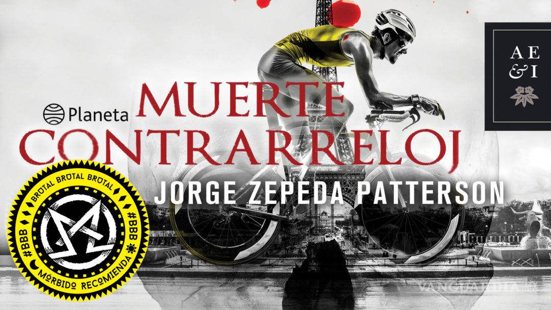 $!Un asesino en el Tour de Francia en 'Muerte Contrarreloj' la nueva novela de Jorge Zepeda Patterson
