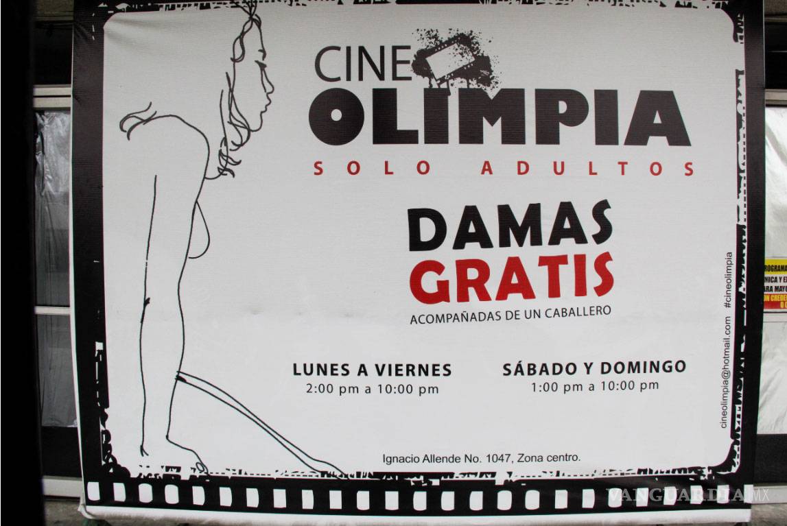 $!Cine Olimpia de Saltillo: donde nada está totalmente prohibido