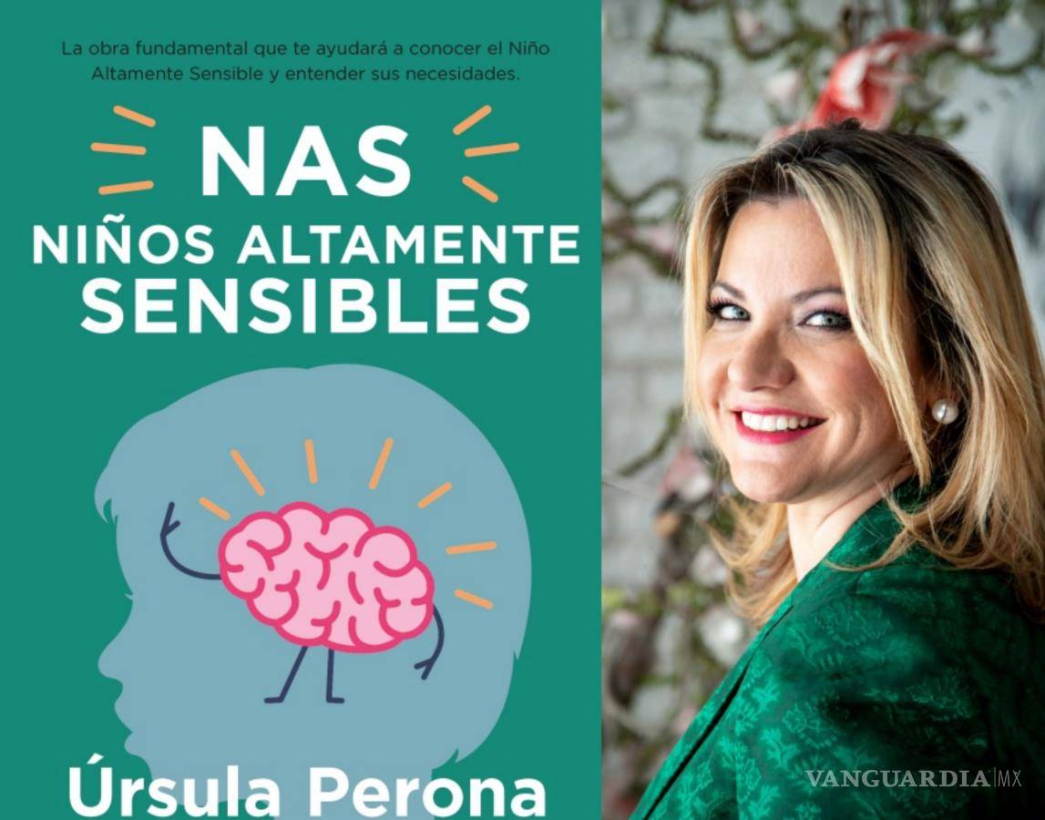 $!(Izquierda) Portada de NAS, Niños Altamente Sensibles. (Derecha) Psicóloga infantil Úrsula Perona.
