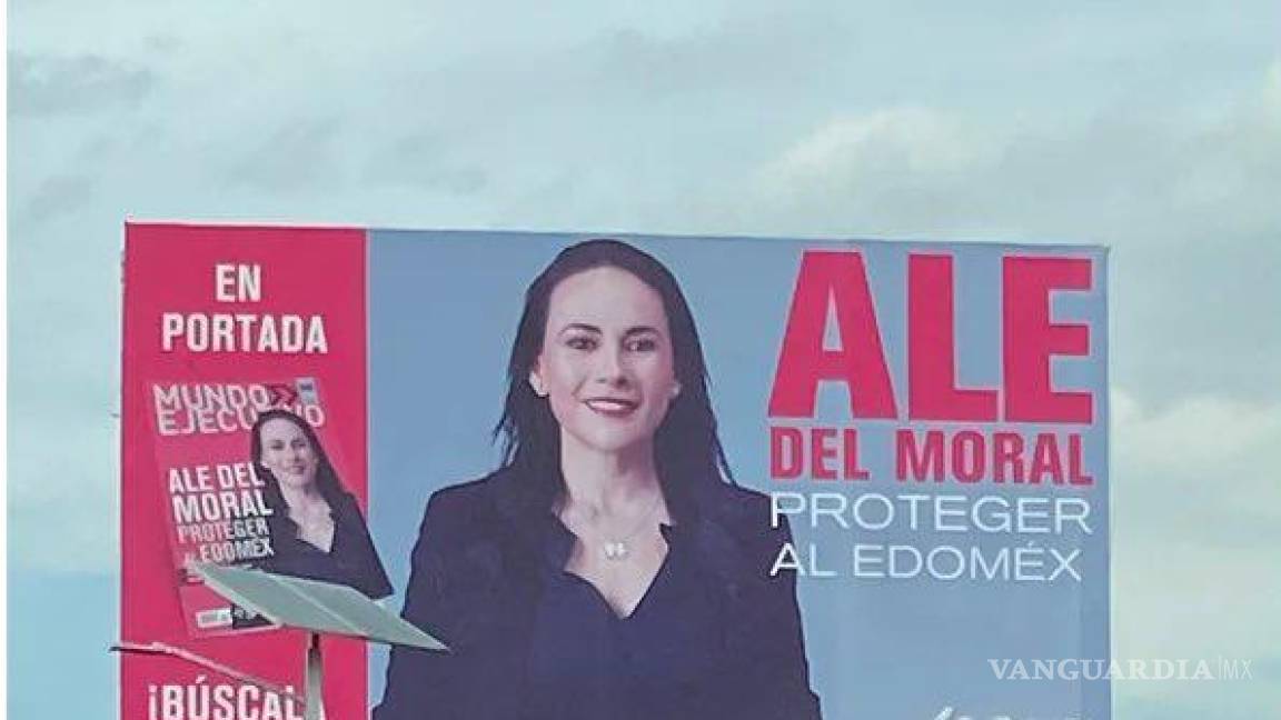 Por espectaculares de Alejandra del Moral, Morena acusa al PRI de campaña adelantada en el Edomex
