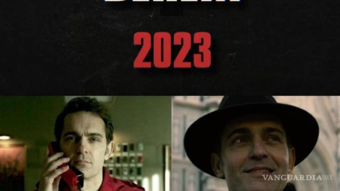 $!‘Berlín’ será una apuesta para el año 2023.