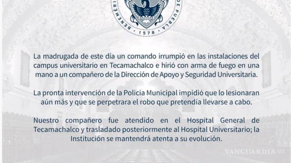 $!Comando armado irrumpe en instalaciones de la BUAP