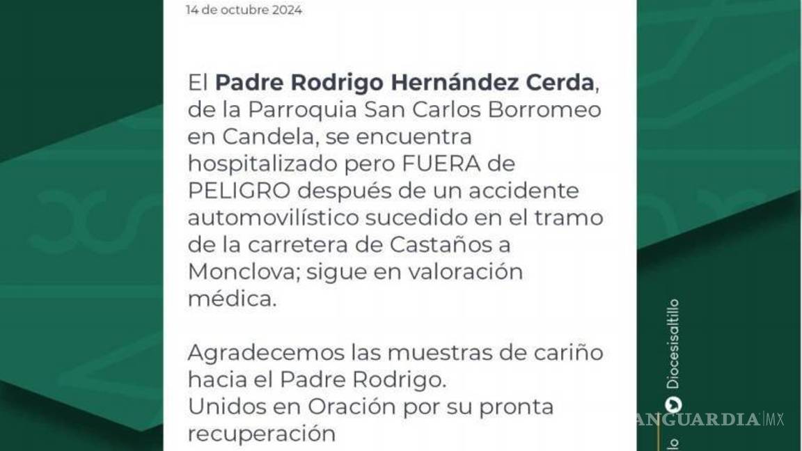$!Comunicado de la Diócesis de Saltillo informando que el padre Hernández Cerda está fuera de peligro.