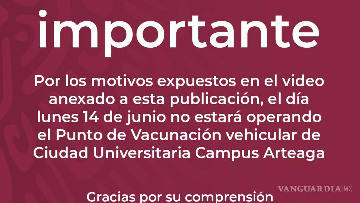 $!Vacuna en UADEC Arteaga es solo peatonal; modalidad vehicular suspendida