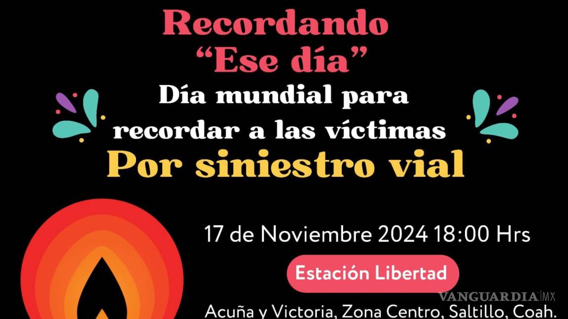 Convocan a recordar a las víctimas de accidentes viales este domingo en el Centro de Saltillo