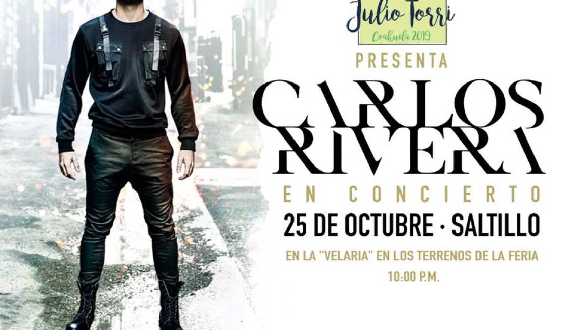 Cambian sede de concierto de Carlos Rivera en Saltillo