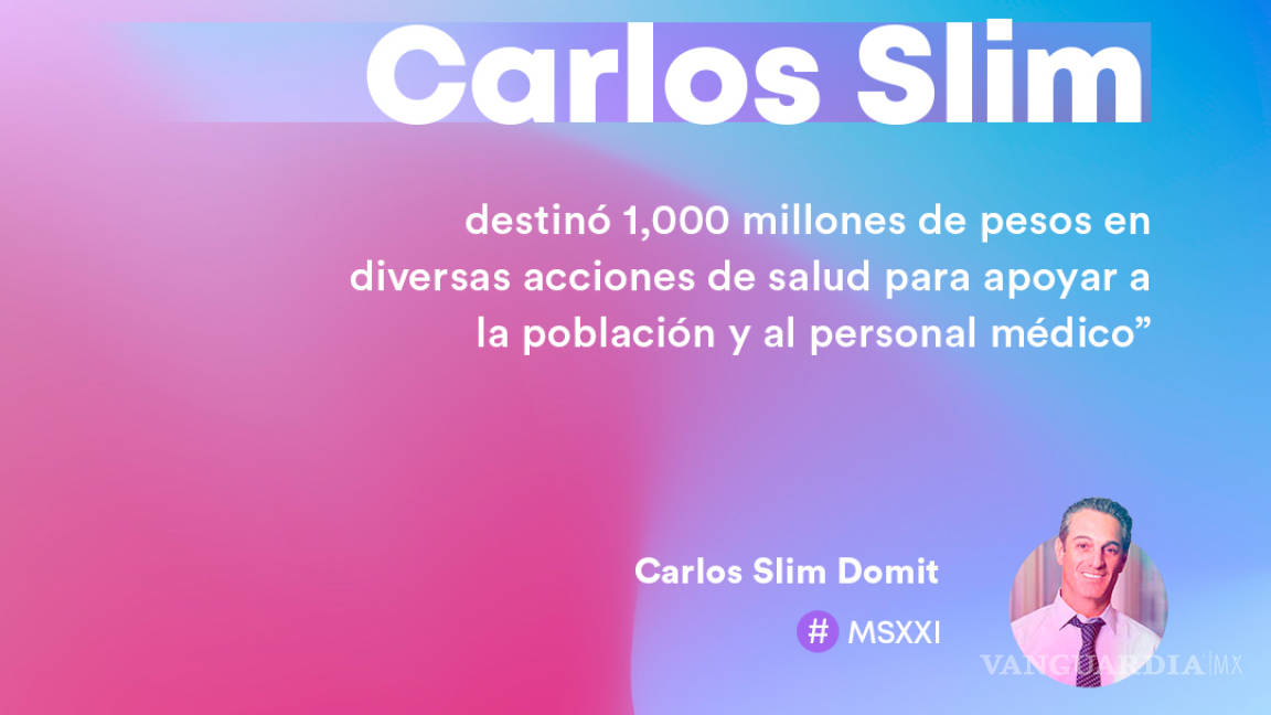 $!‘Tendrá México vacuna antes de lo previsto’, aseguró Carlos Slim Domit