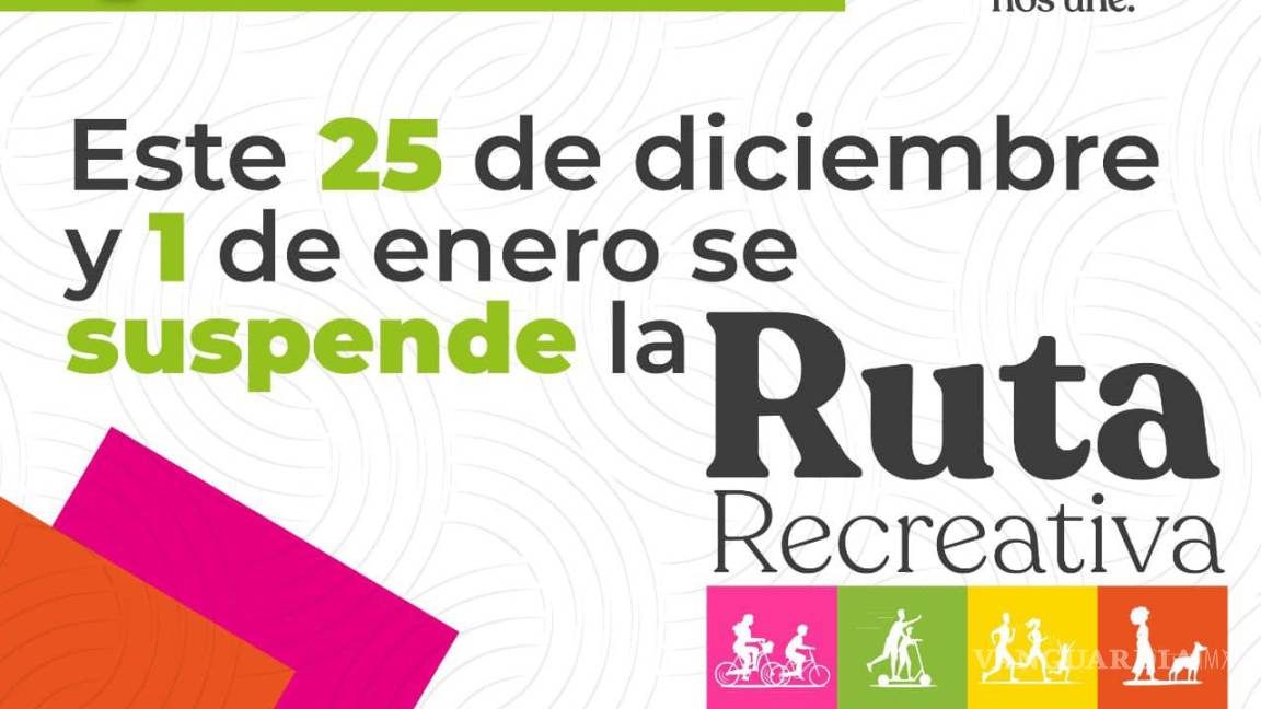 $!Suspenderán la Ruta Recreativa de Saltillo el 25 de diciembre y el 1º de enero