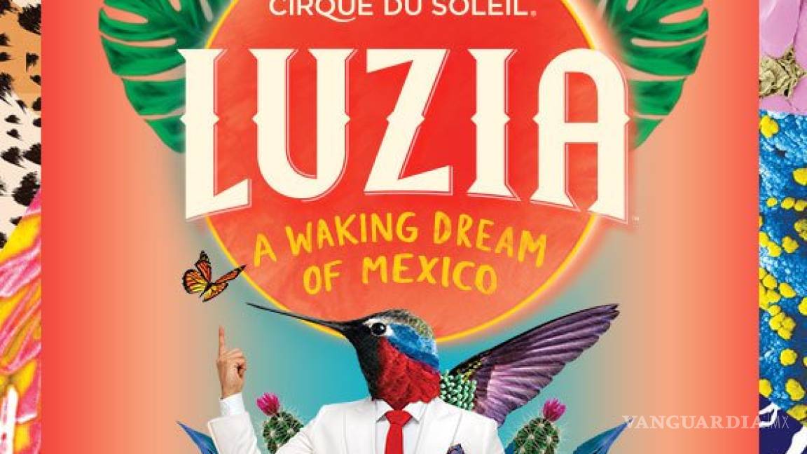&quot;Luzia&quot;, del Cirque du Soleil, llega a México para refrendar amor por el país