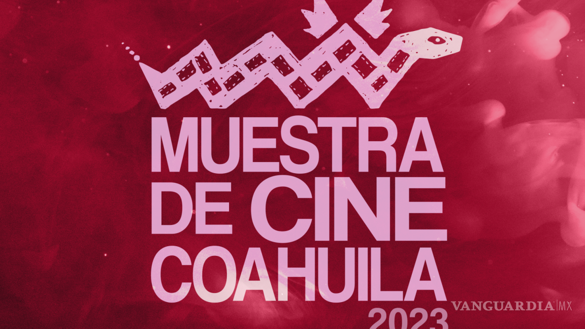 La Muestra de Cine de Coahuila se prepara para su quinta edición: Abre convocatoria
