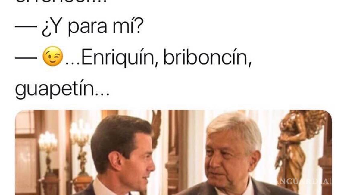 $!Peña Nieto le da consejos a AMLO en estos memes