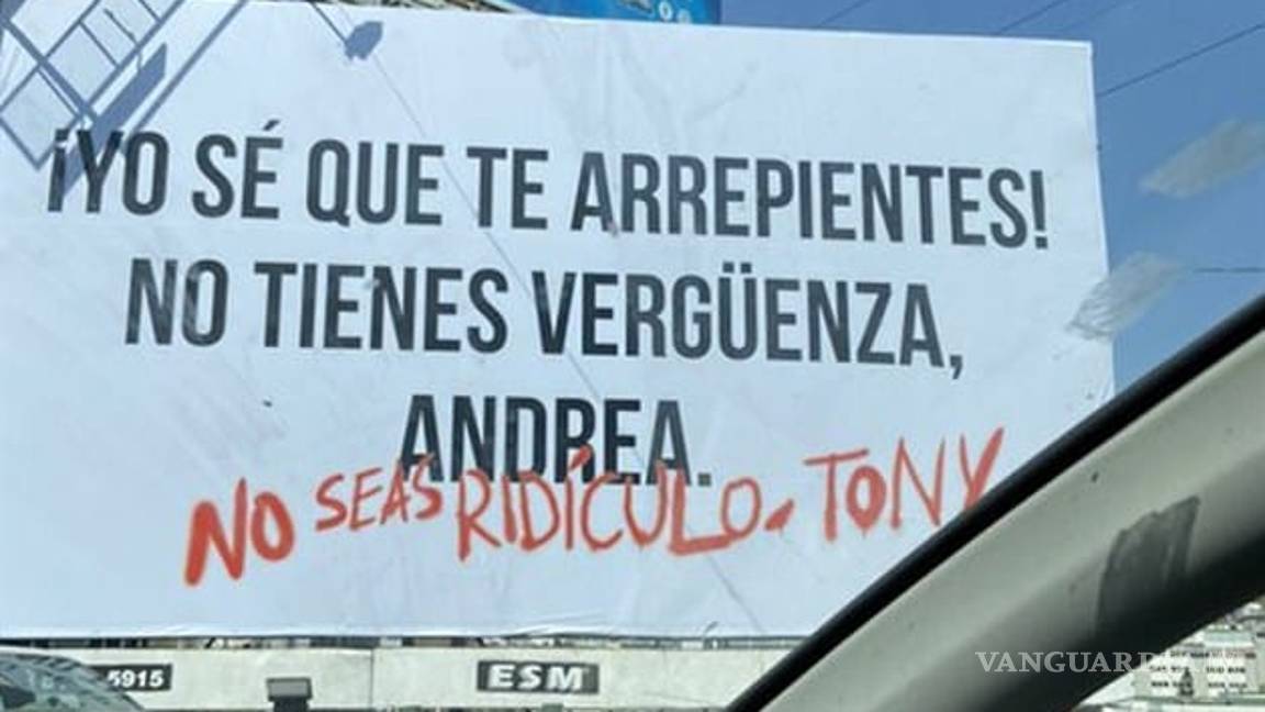 $!"No seas ridículo Tony", Andrea aparece y responde en anuncio panorámico de San Pedro, NL