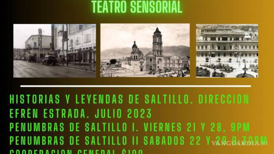 $!Aspectos de Penumbras de Saltillo I y II en el Teatro Sensorial, cuanta historias y leyendas de la ciudad con la dirección de Efrén Estrada.