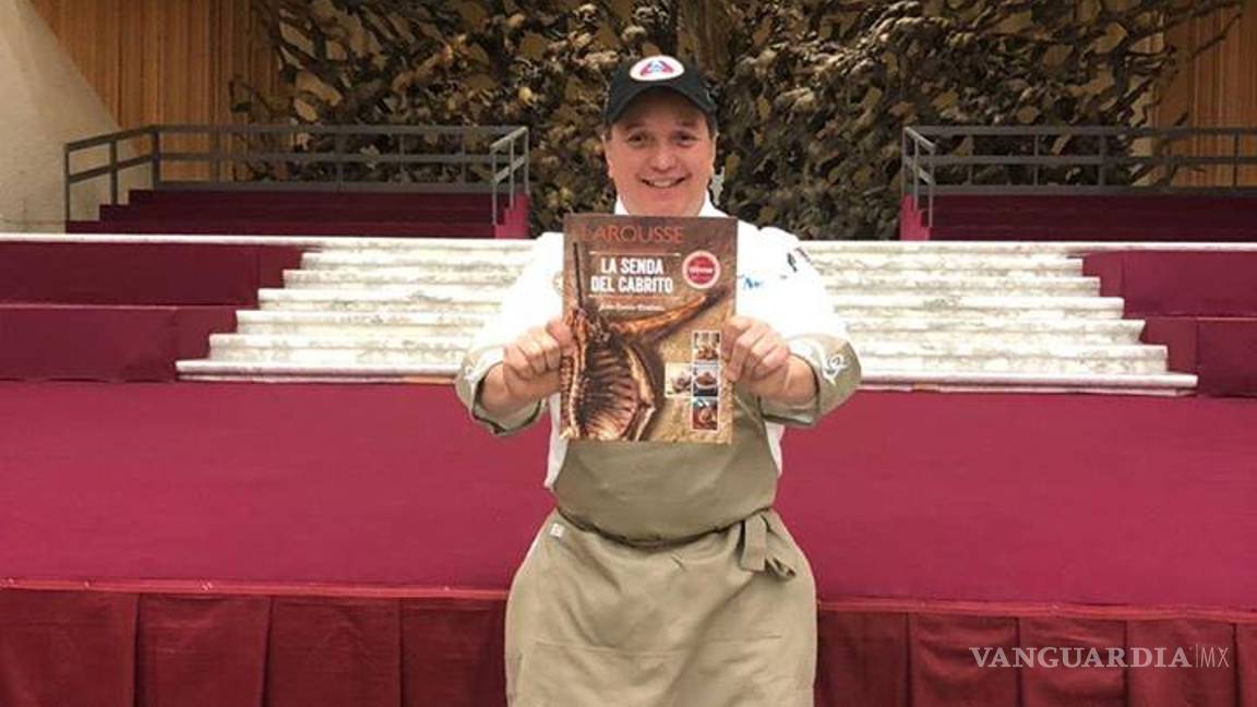 $!El Papa Francisco comerá cabrito, tortillas de harina y machacado con huevo gracias al chef saltillense Juan Ramón Cárdenas