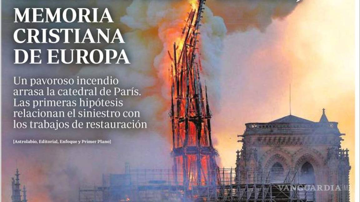 $!El desastre de Notre Dame en 13 portadas de diarios del mundo