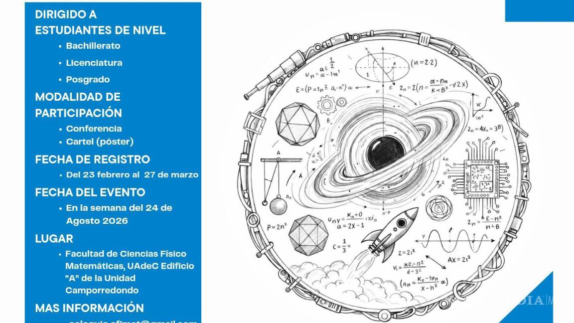 $!Saltillo: convocan al Primer Coloquio de Ciencias Físico-Matemáticas en la UAdeC