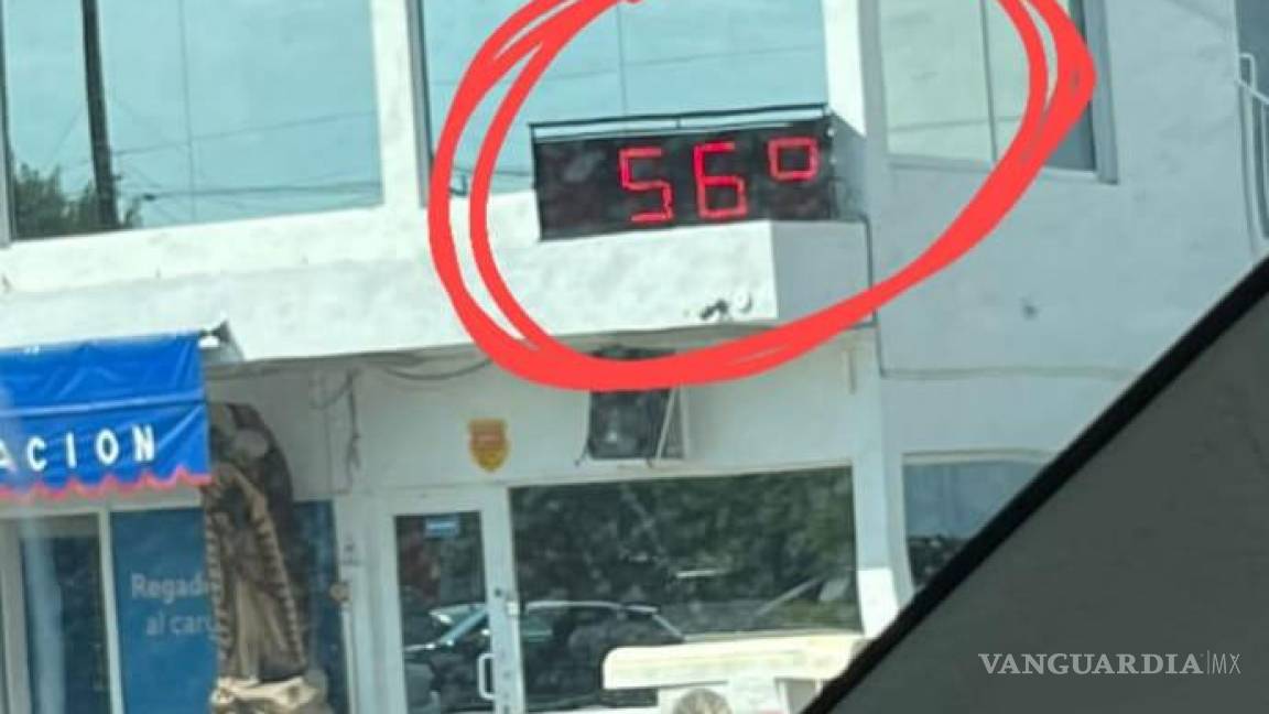 Marca termómetro ¡56 grados! en Región Centro de Coahuila
