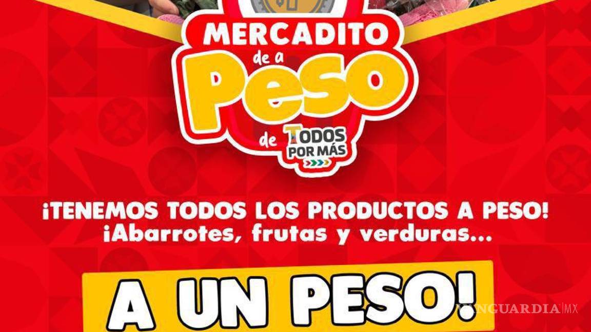 $!La jornada del Mercadito de a Peso “Todos por Más - Mejora” se realizará este viernes en la plaza de la colonia Manantiales, donde se ofertarán alimentos y artículos esenciales a un peso.
