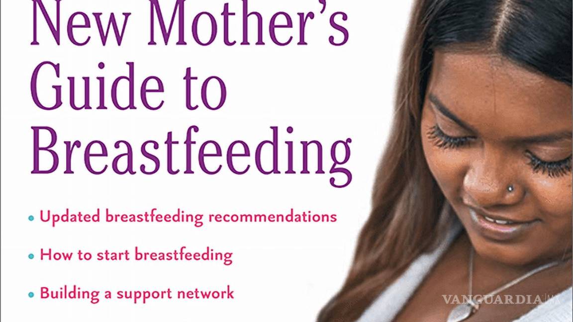 $!Guía para nuevas madres sobre la lactancia materna.