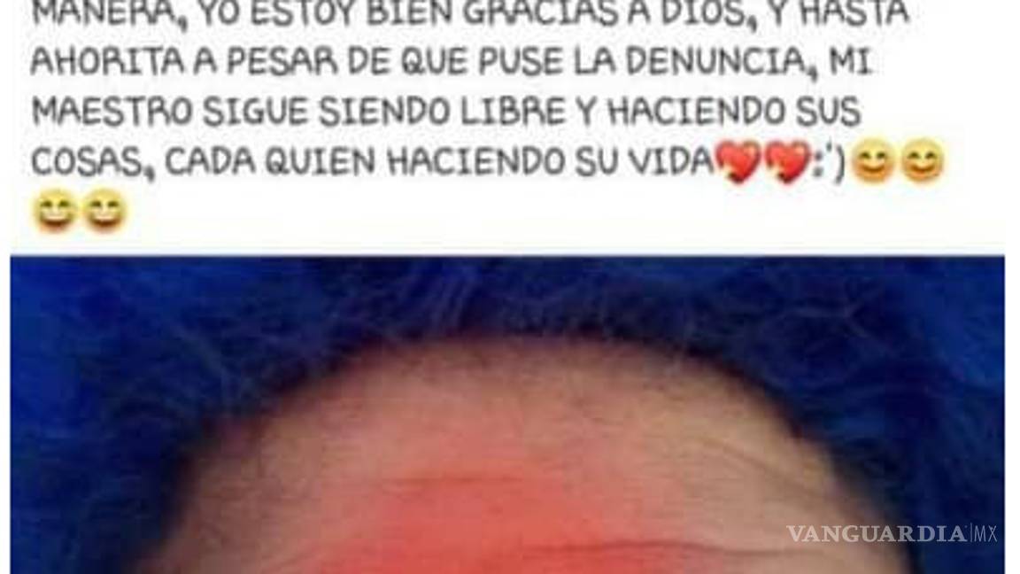 $!Denuncia maestro a alumna que falsamente lo acusó de abuso sexual y secuestro en Universidad de Saltillo