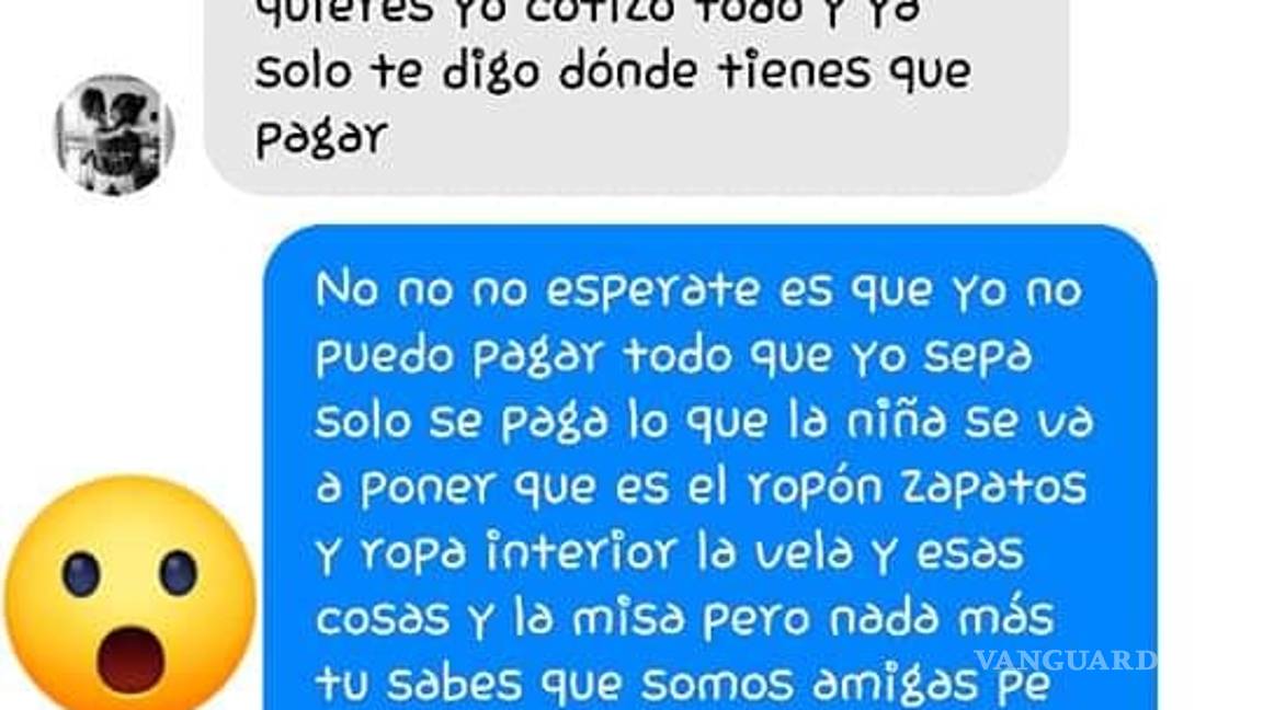 $!Mujer exige a madrina de bautizo que pague todo 'para que valga el compadrazgo'