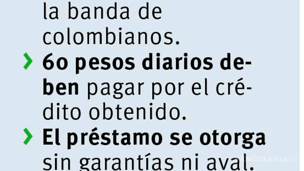 $!Engatusan colombianos a minicomerciantes de Saltillo con préstamos 'gota a gota'