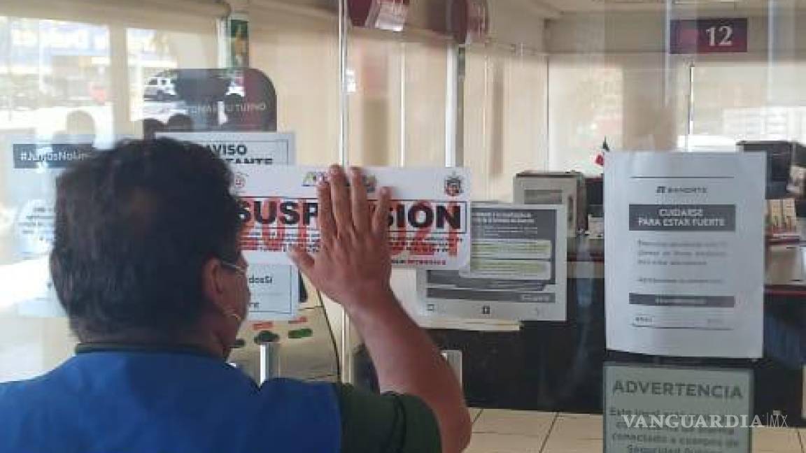 Clausuran Banorte, Famsa y otros establecimientos en Monclova por no aplicar medidas preventivas por contingencia