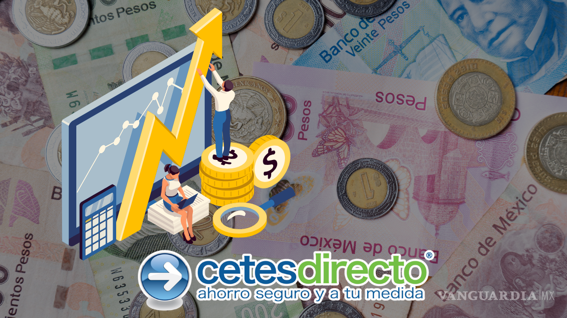 Cuánto debes de invertir en Cetes para obtener 10, 30 y 50 mil pesos en 6 meses