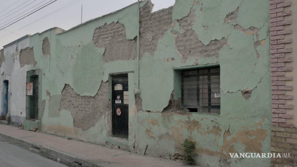 28 viviendas del Centro Histórico de Saltillo en riesgo progresivo; muchos de los dueños se han ido de la ciudad