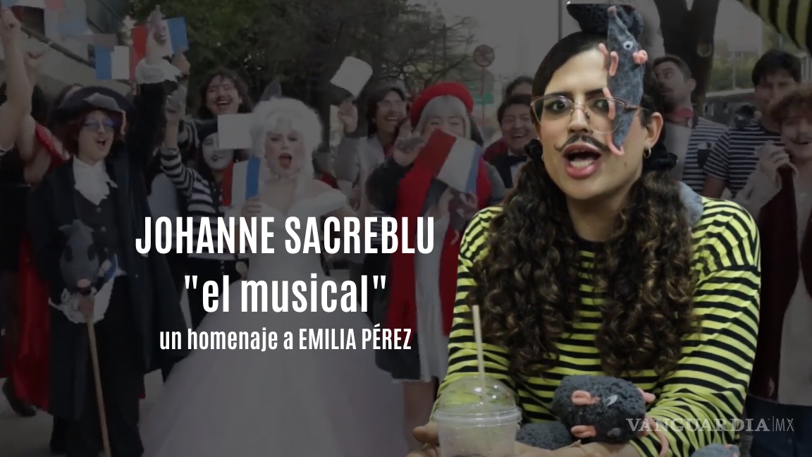 Mexicana crea ‘Johanne Sacreblu’, parodia de ‘Emilia Pérez’ y se vuelve viral en poco tiempo