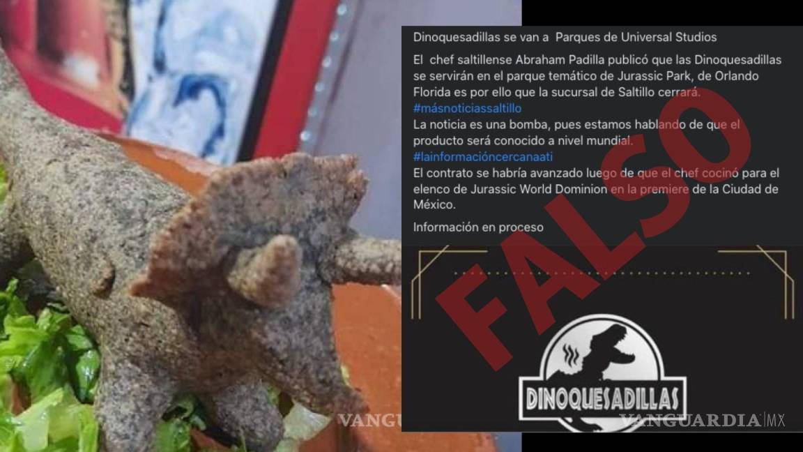 Dinoquesadillas no se van a Universal Studios, pero sí cierran en Saltillo; chef desmiente publicación en Facebook