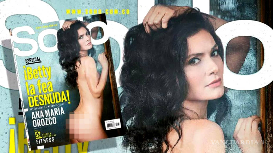 Se desnudó 'Betty, la fea': Ana María Orozco fue portada de Soho