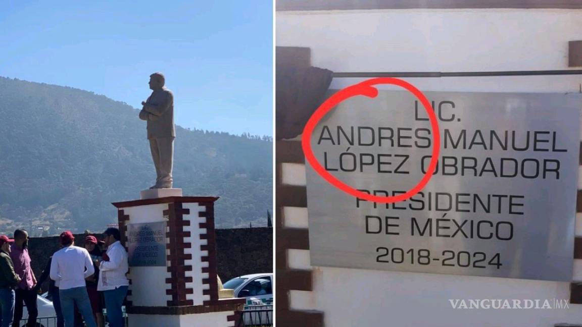 Develan estatua de AMLO en Atlacomulco, Edomex; usuarios se burlan por error ortográfico