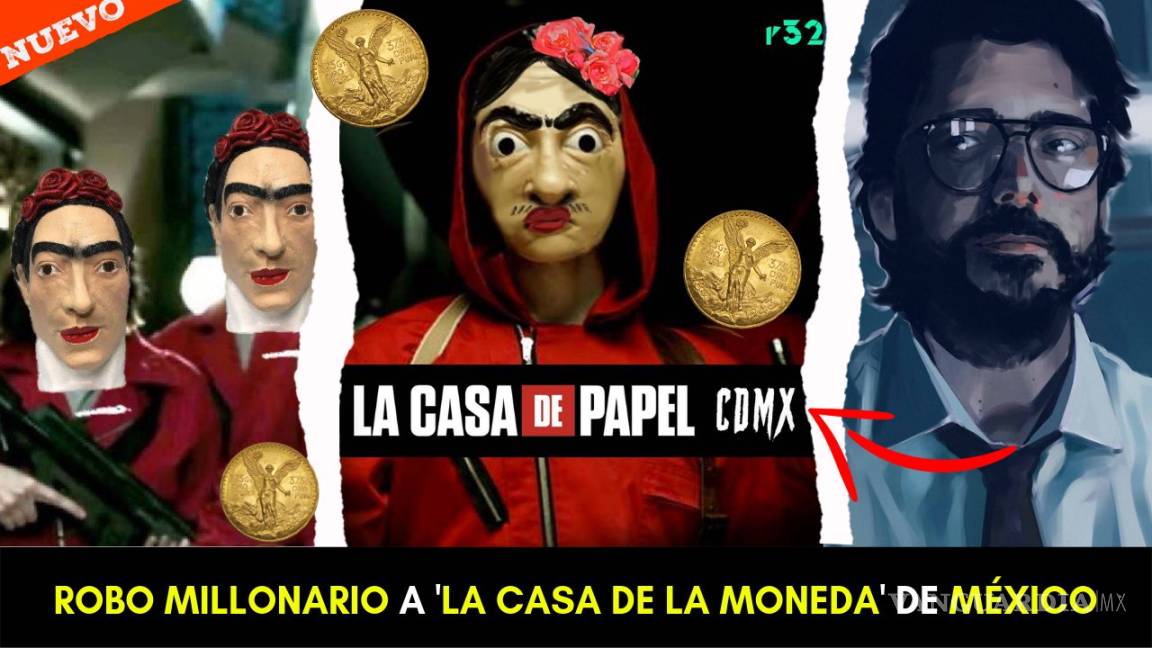 Nos habíamos tardado… ‘La Casa de Papel’ en versión mexicana es el blanco de los memes de hoy